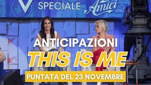 This is me anticipazioni prima puntata e ospiti dello Speciale Amici - Verissimo: tutti gli spoiler | Esclusiva